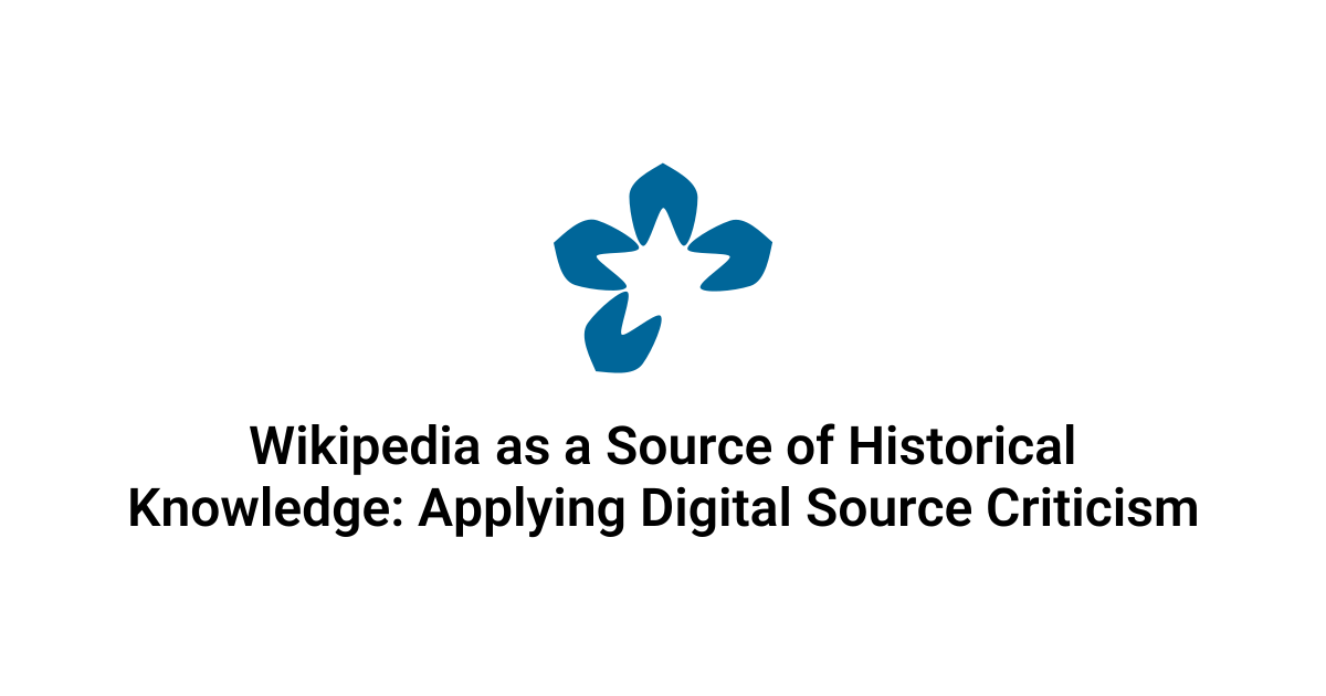 Wikipedia as a Source of Historical Knowledge: Applying Digital Source ...