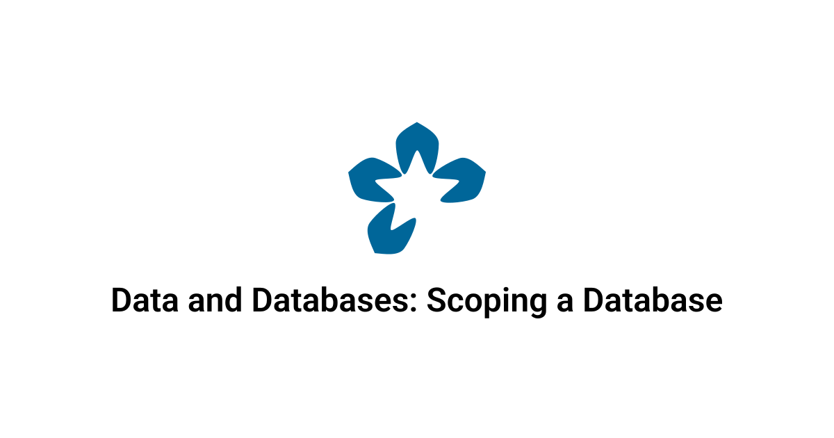 Data and Databases: Scoping a Database | DARIAH-Campus